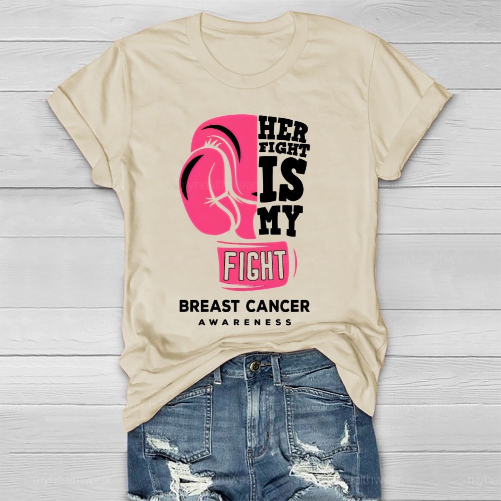 Her Fight Is My Fight Breast Cancer Awareness Healthwear T-shirt