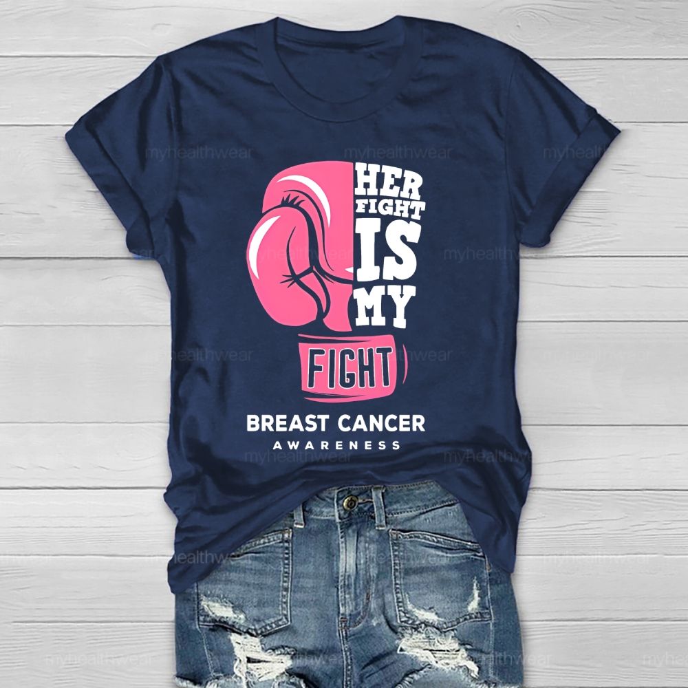 Her Fight Is My Fight Breast Cancer Awareness Healthwear T-shirt