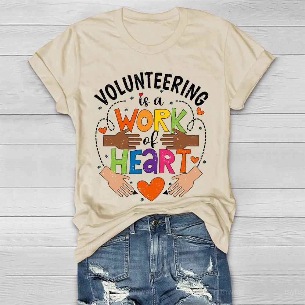Volunteering Is A Work Of Heart  Healthwear T-shirt