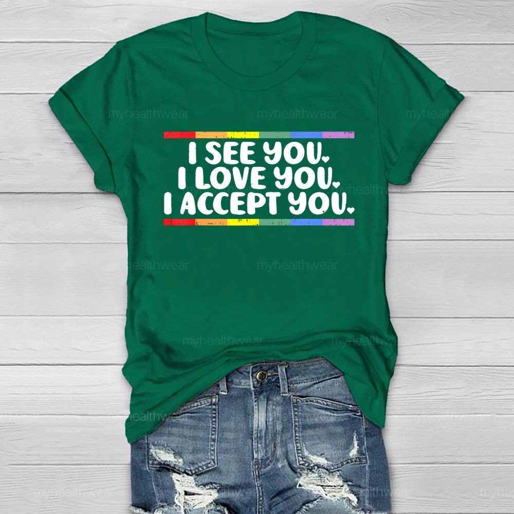 I See I Love You I Accept You Healthwear T-shirt
