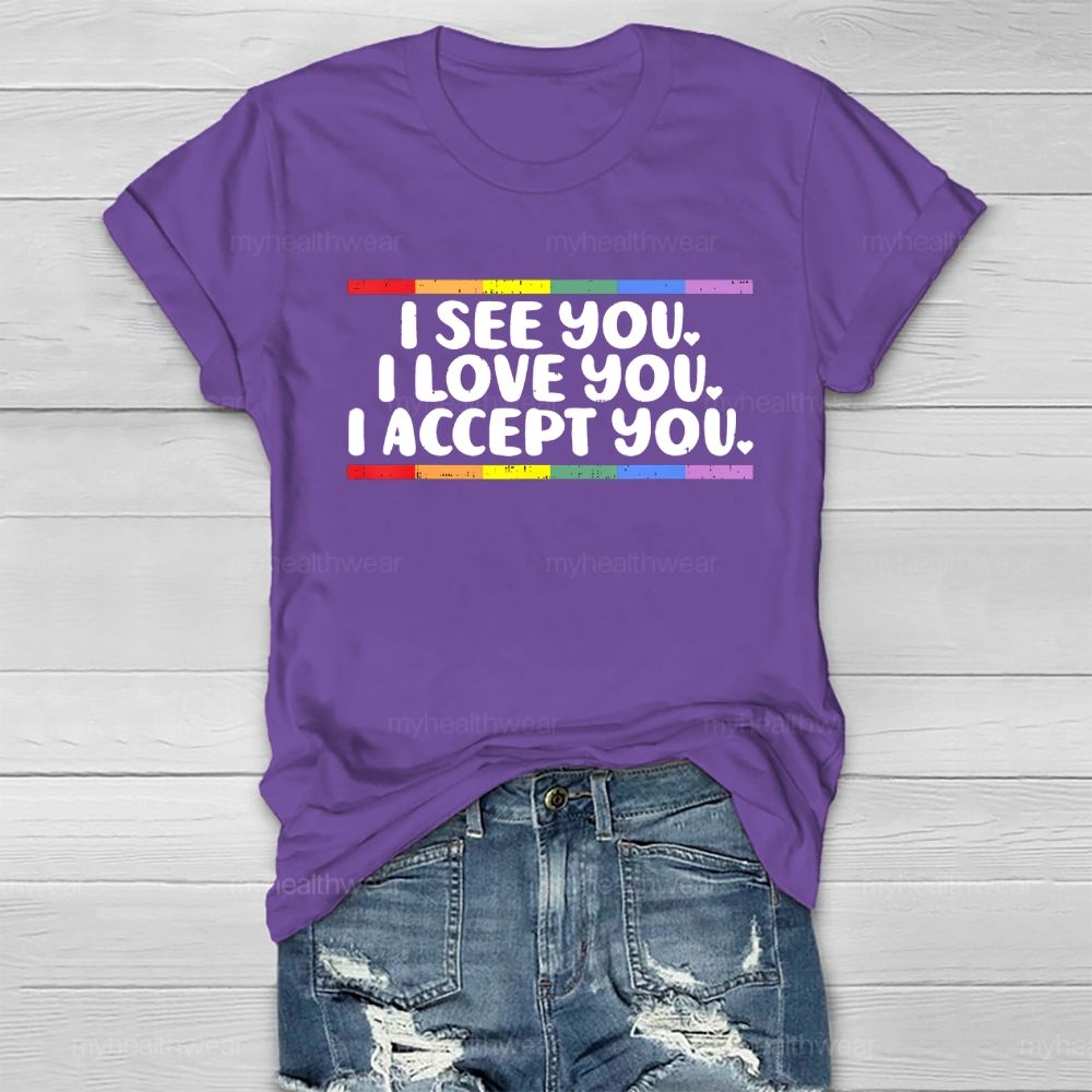 I See I Love You I Accept You Healthwear T-shirt