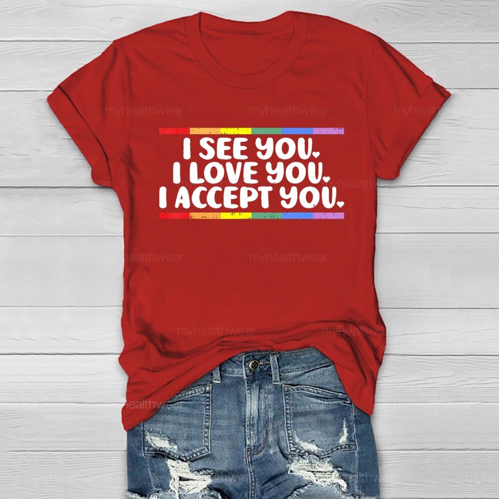 I See I Love You I Accept You Healthwear T-shirt