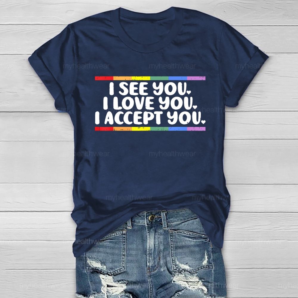 I See I Love You I Accept You Healthwear T-shirt