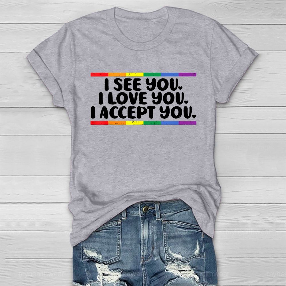 I See I Love You I Accept You Healthwear T-shirt