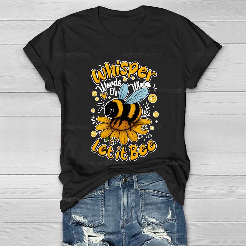 Whisper Words Of Wisdom Let It Be Healthwear T-shirt