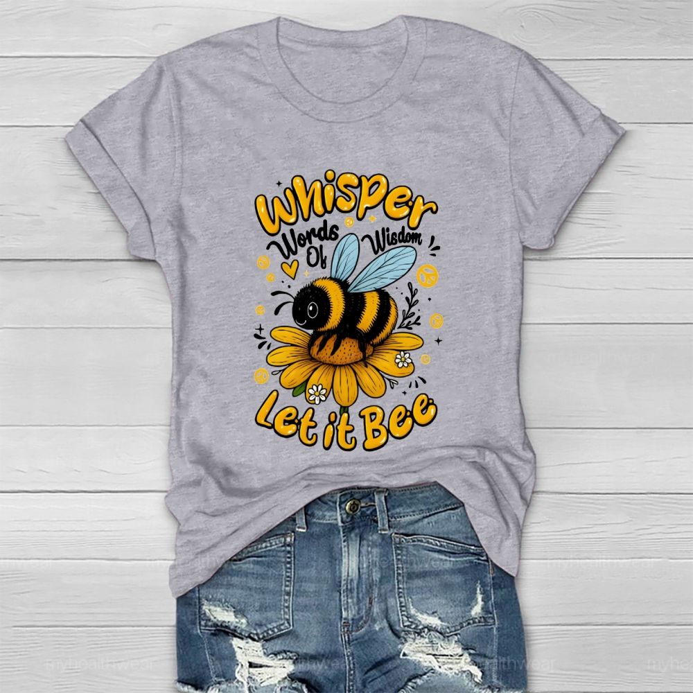 Whisper Words Of Wisdom Let It Be Healthwear T-shirt