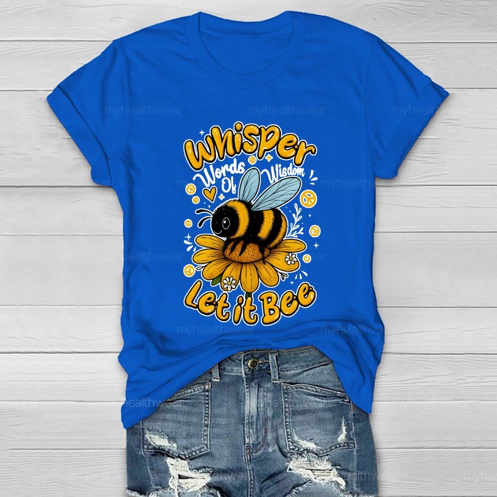 Whisper Words Of Wisdom Let It Be Healthwear T-shirt