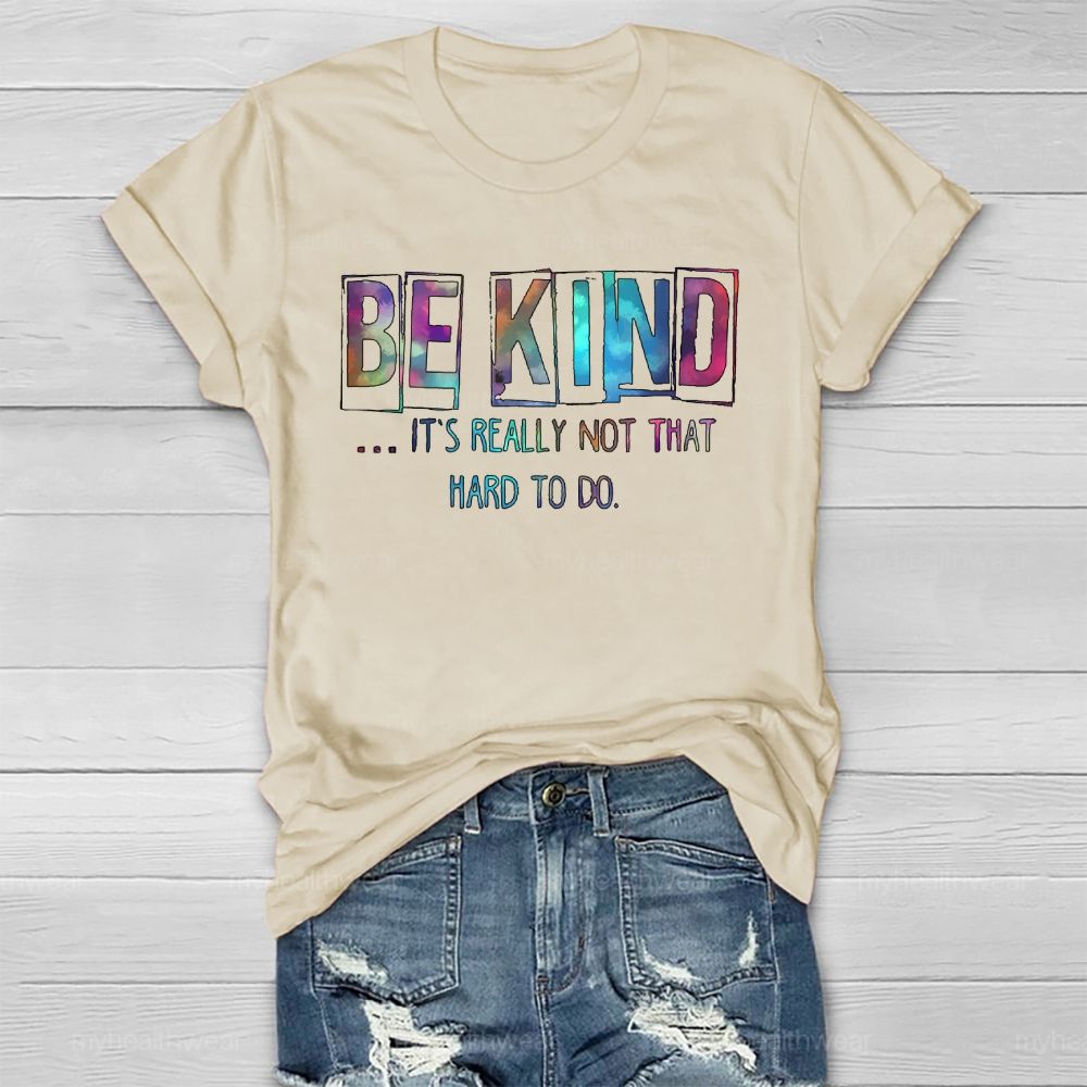 Be Kind Really Not That Hard To Do Healthwear T-shirt