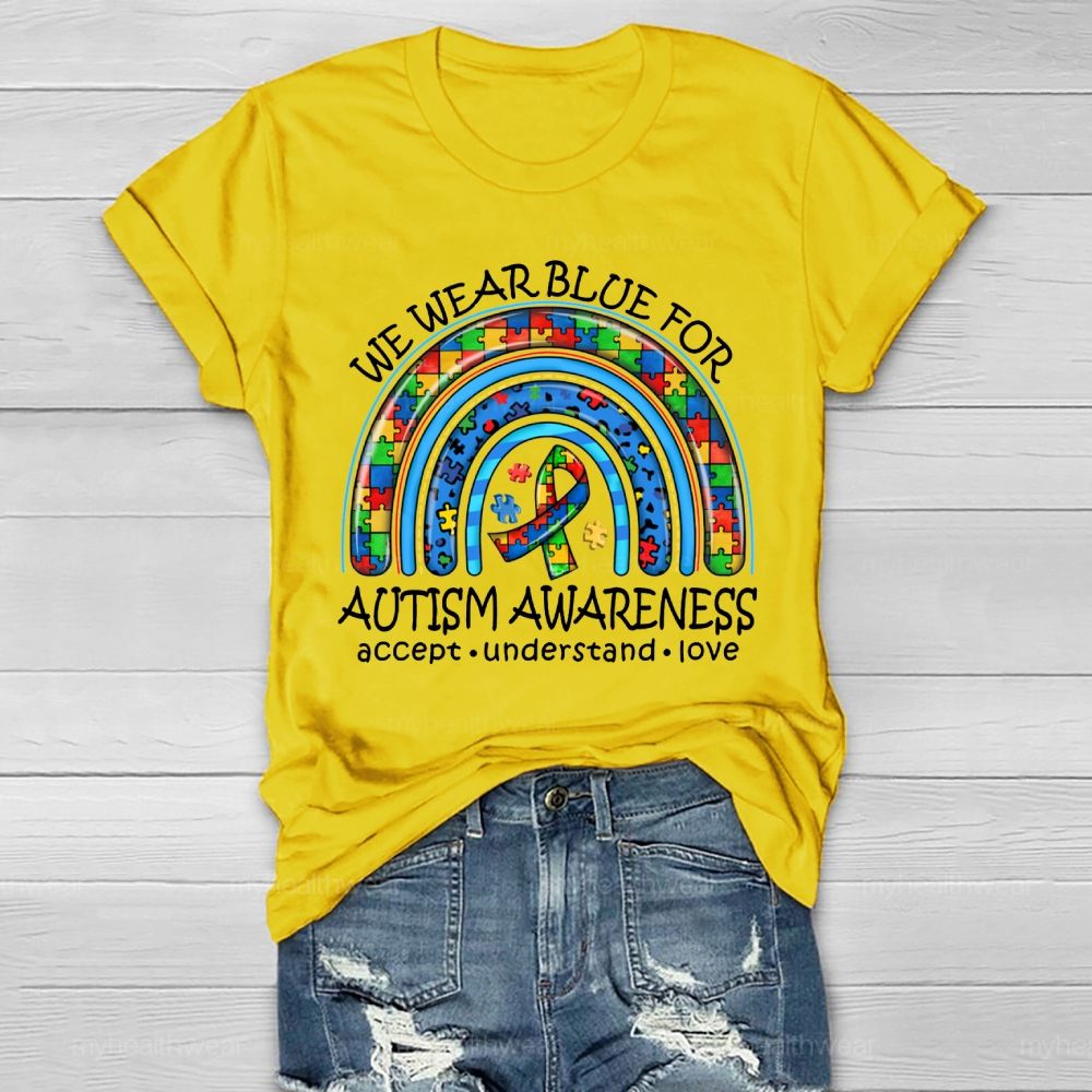 We Wear Blue For Autism Awareness   Healthwear T-shirt