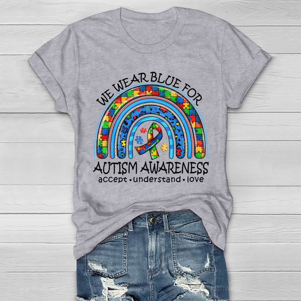 We Wear Blue For Autism Awareness   Healthwear T-shirt
