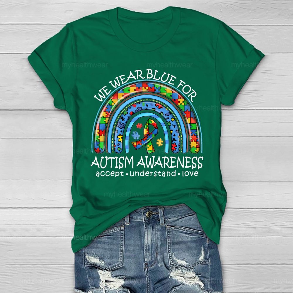 We Wear Blue For Autism Awareness   Healthwear T-shirt