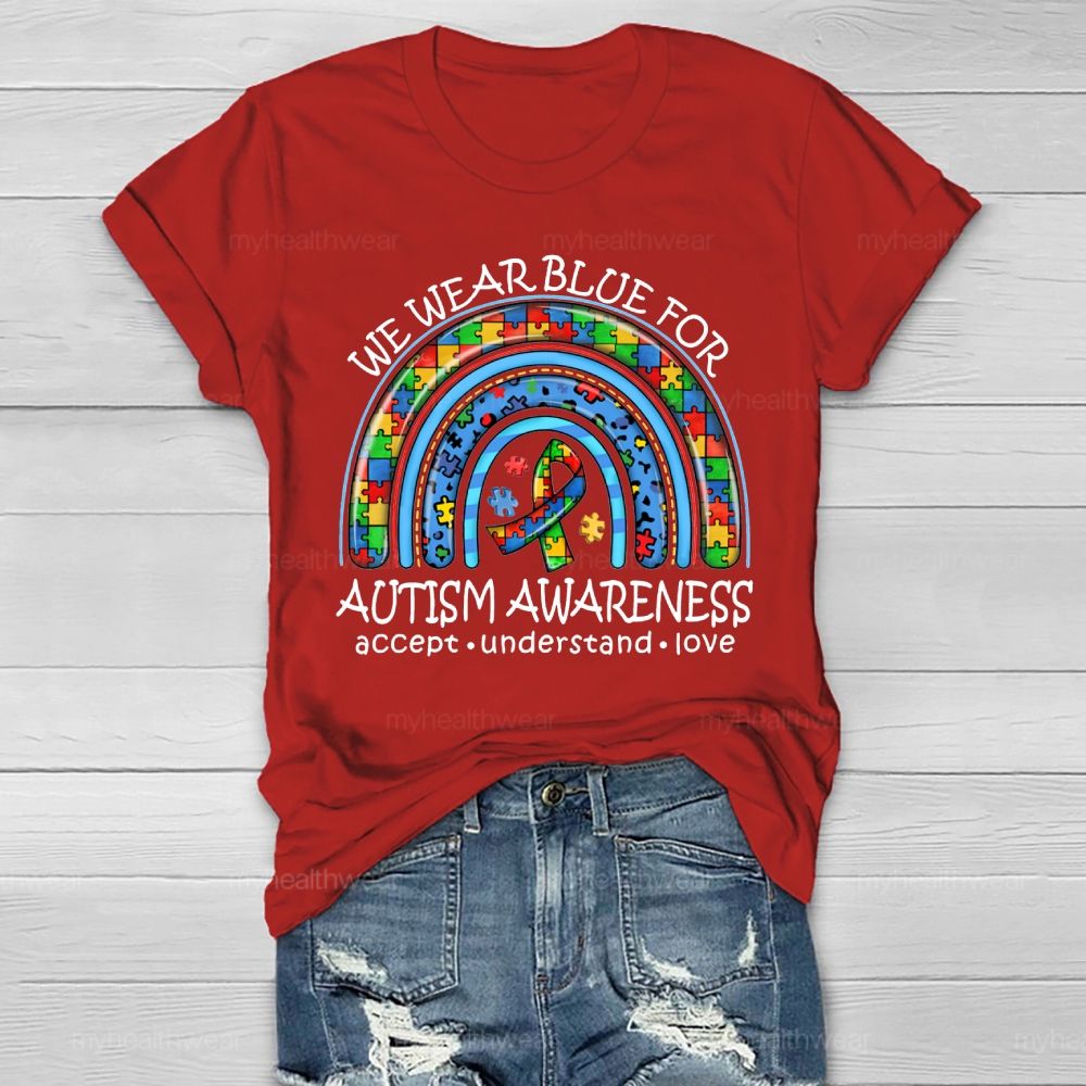 We Wear Blue For Autism Awareness   Healthwear T-shirt