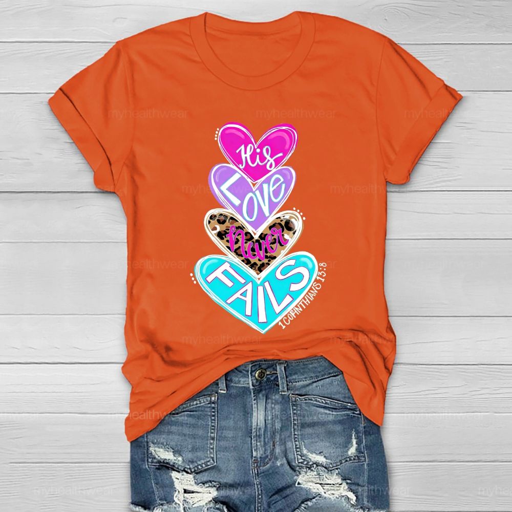 His Love Never Fails Healthwear T-shirt