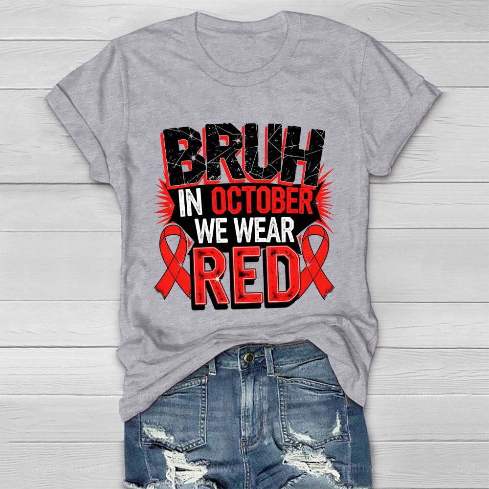 Bruh In October We Wear Red Healthwear T-shirt