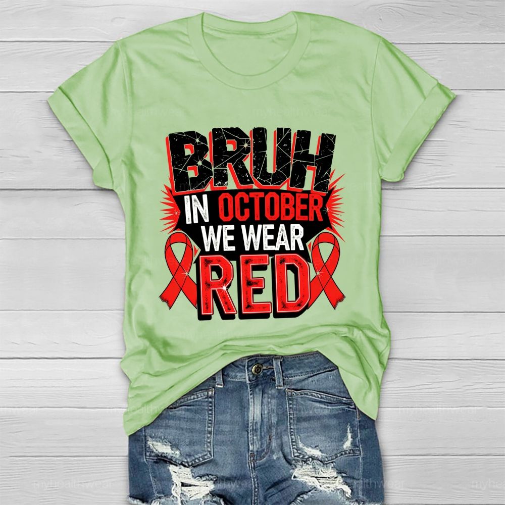 Bruh In October We Wear Red Healthwear T-shirt
