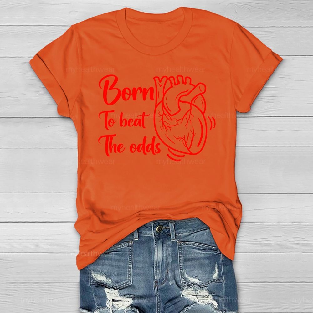 Born To Beat The Odds Healthwear T-shirt