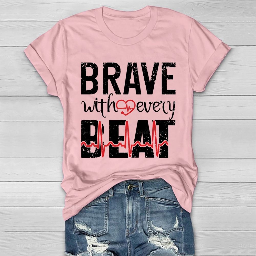 Brave With Every Beat Healthwear T-shirt