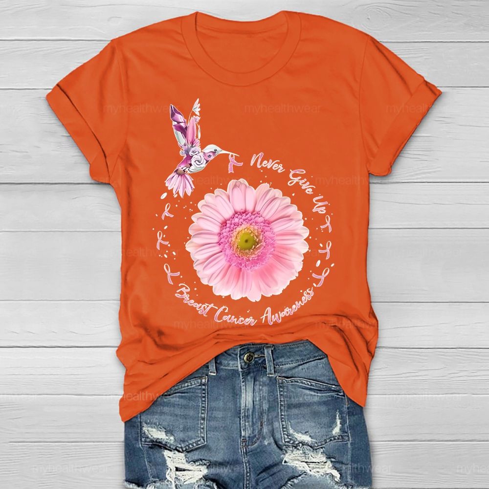 Never Give Up Breast Cancer Awareness Healthwear T-shirt