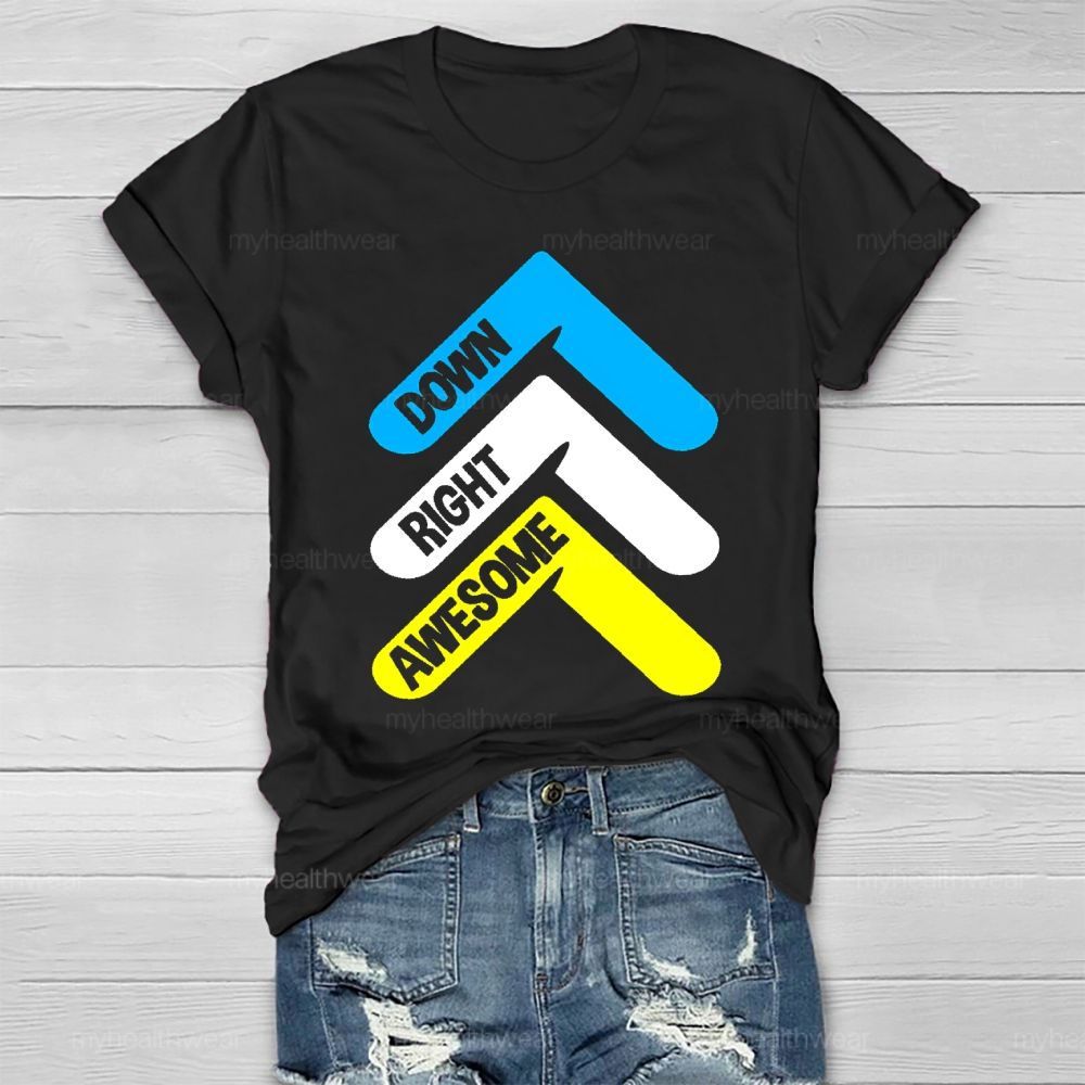 Down Right Awesome  Healthwear T-shirt