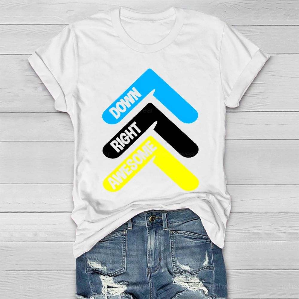 Down Right Awesome  Healthwear T-shirt