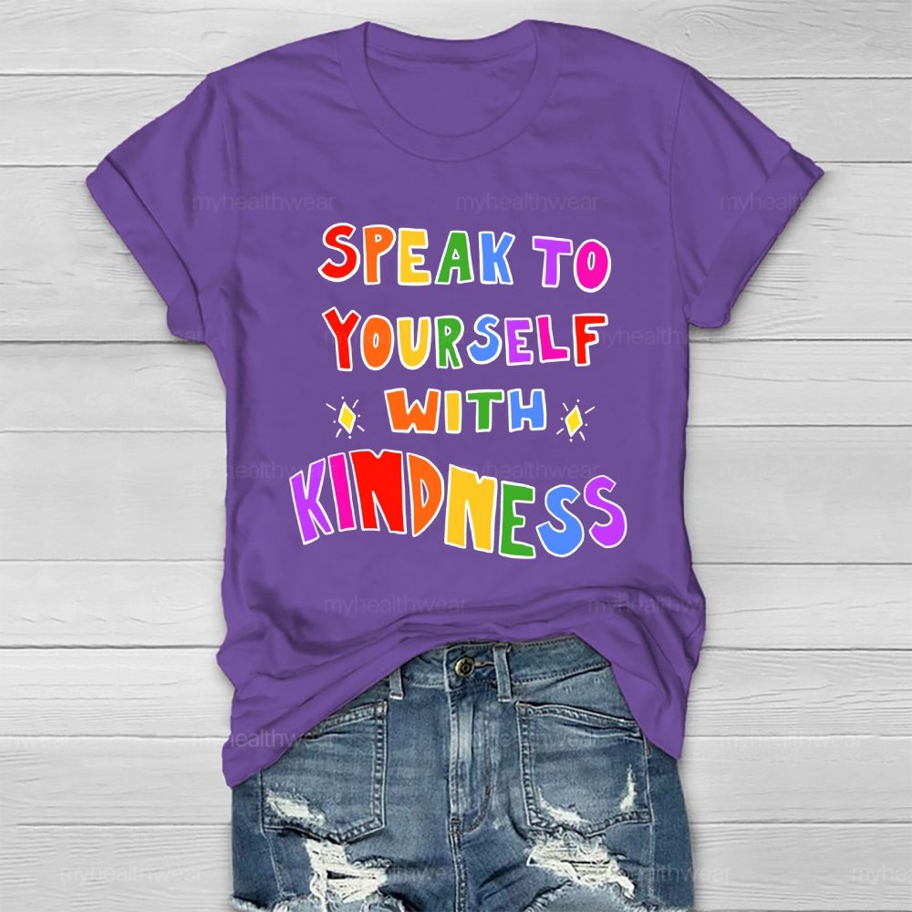 Speak To Yourself With Kindness Healthwear T-shirt