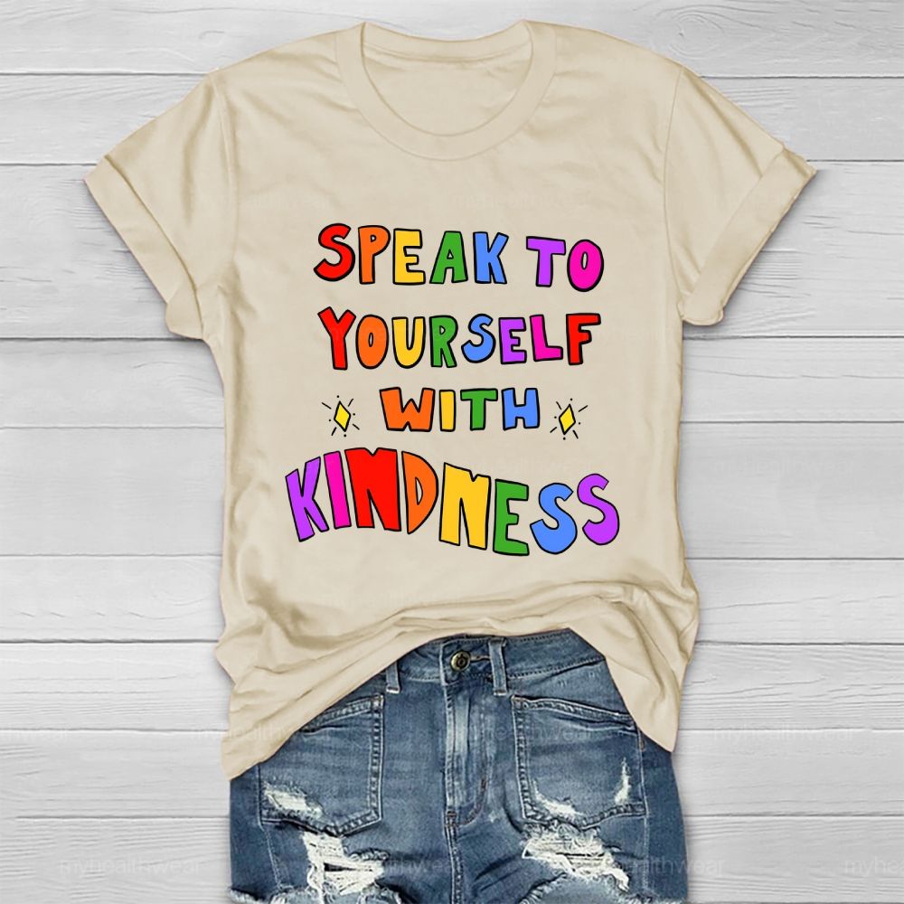 Speak To Yourself With Kindness Healthwear T-shirt