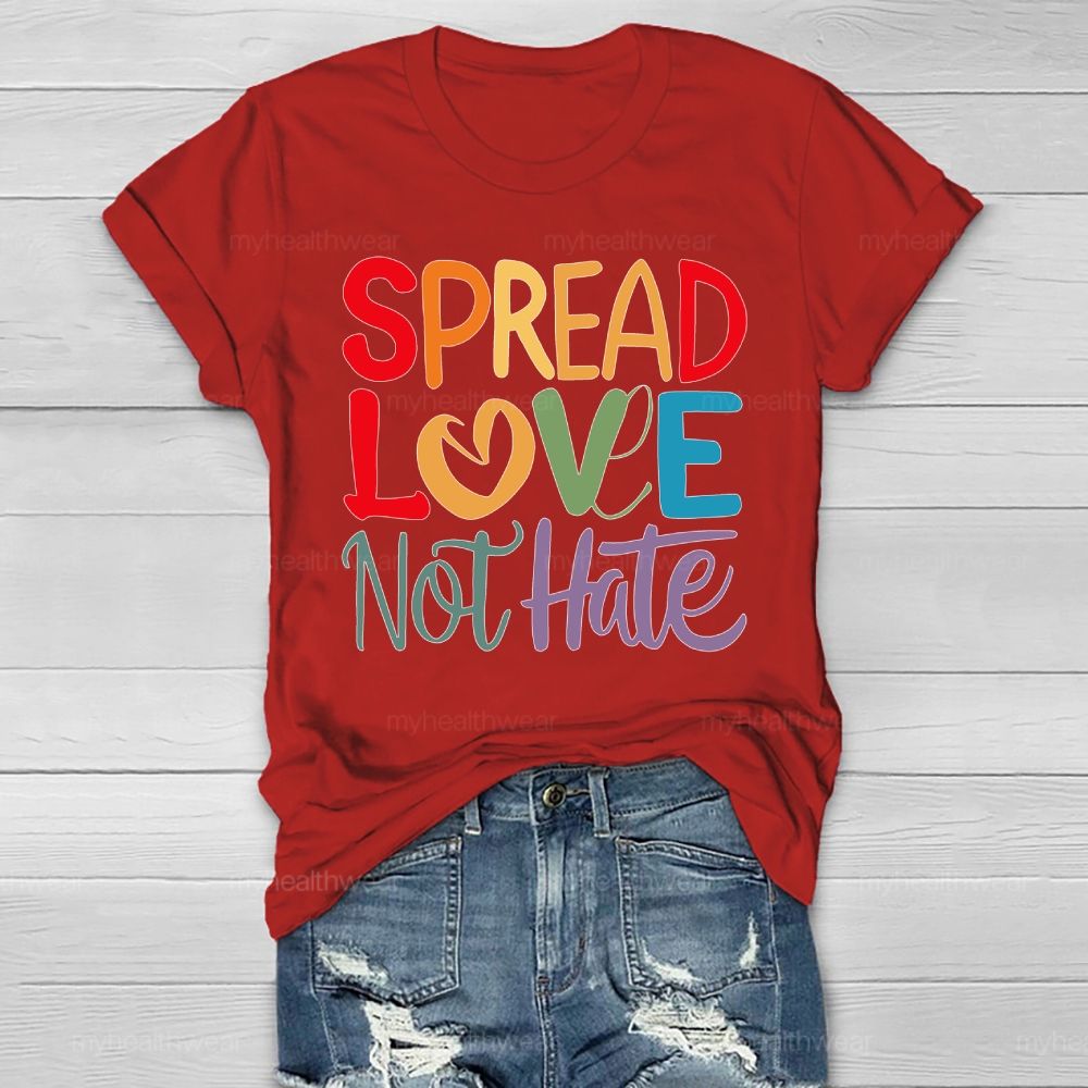 Spread Love Not Hate Healthwear T-shirt
