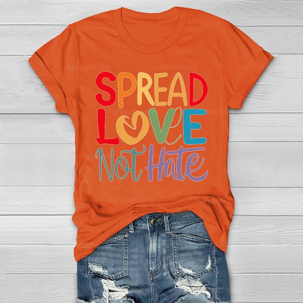 Spread Love Not Hate Healthwear T-shirt