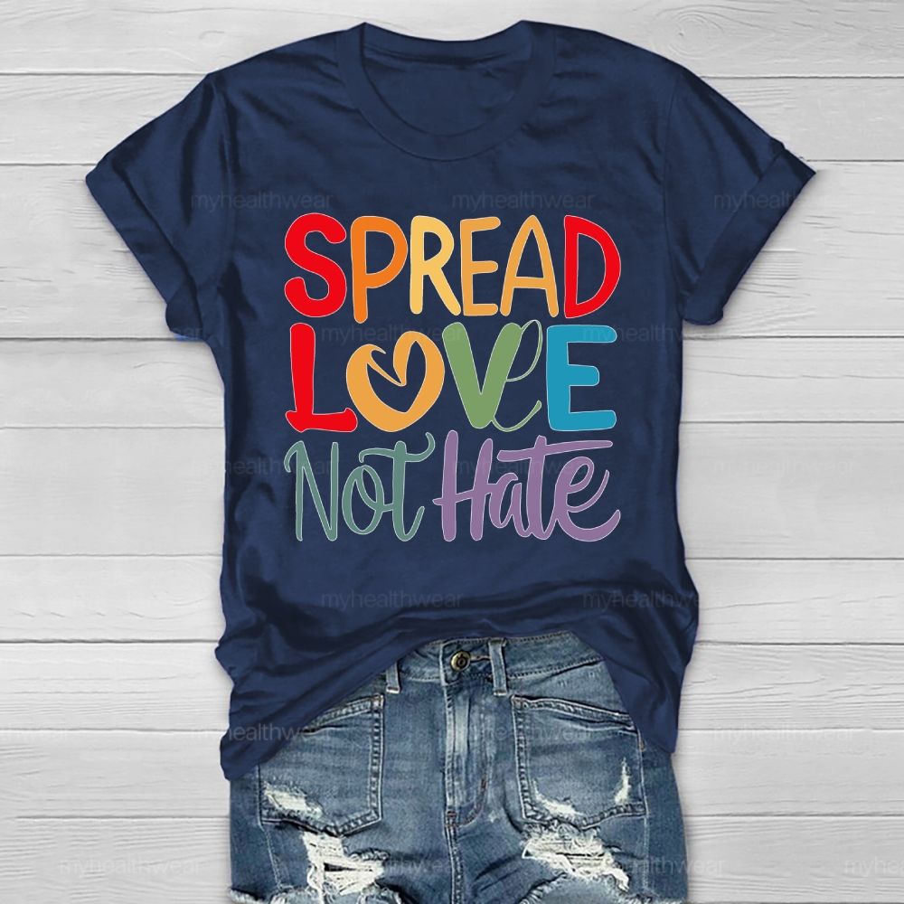 Spread Love Not Hate Healthwear T-shirt