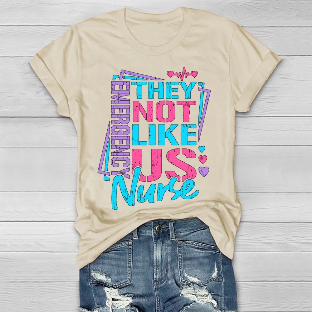 They Not Like Us Emergency Nurse Healthwear T-shirt