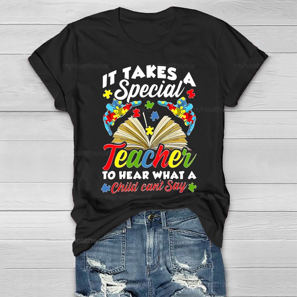 It Takes A Special Teacher To Hear Autism Awareness Healthwear T-shirt