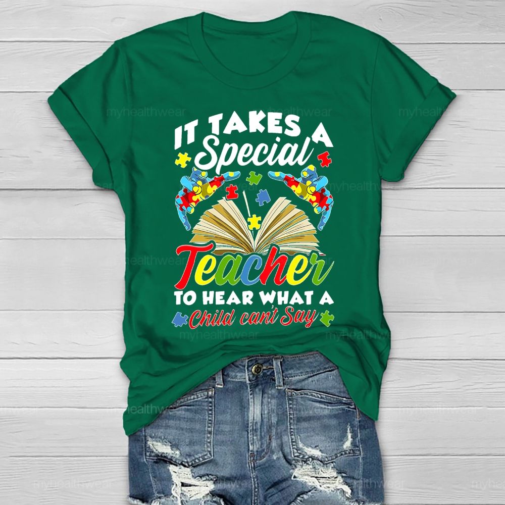 It Takes A Special Teacher To Hear Autism Awareness Healthwear T-shirt