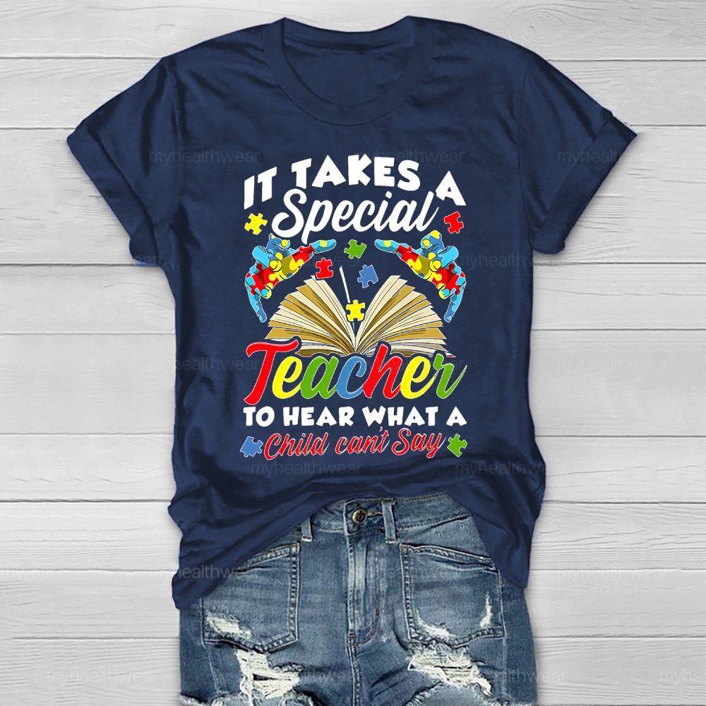 It Takes A Special Teacher To Hear Autism Awareness Healthwear T-shirt