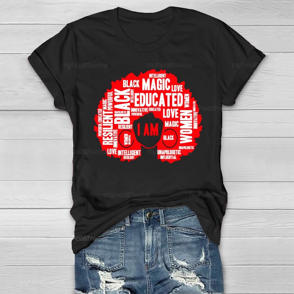 I Am Black Woman Educated Magic Intelligent Melanin  Healthwear T-shirt