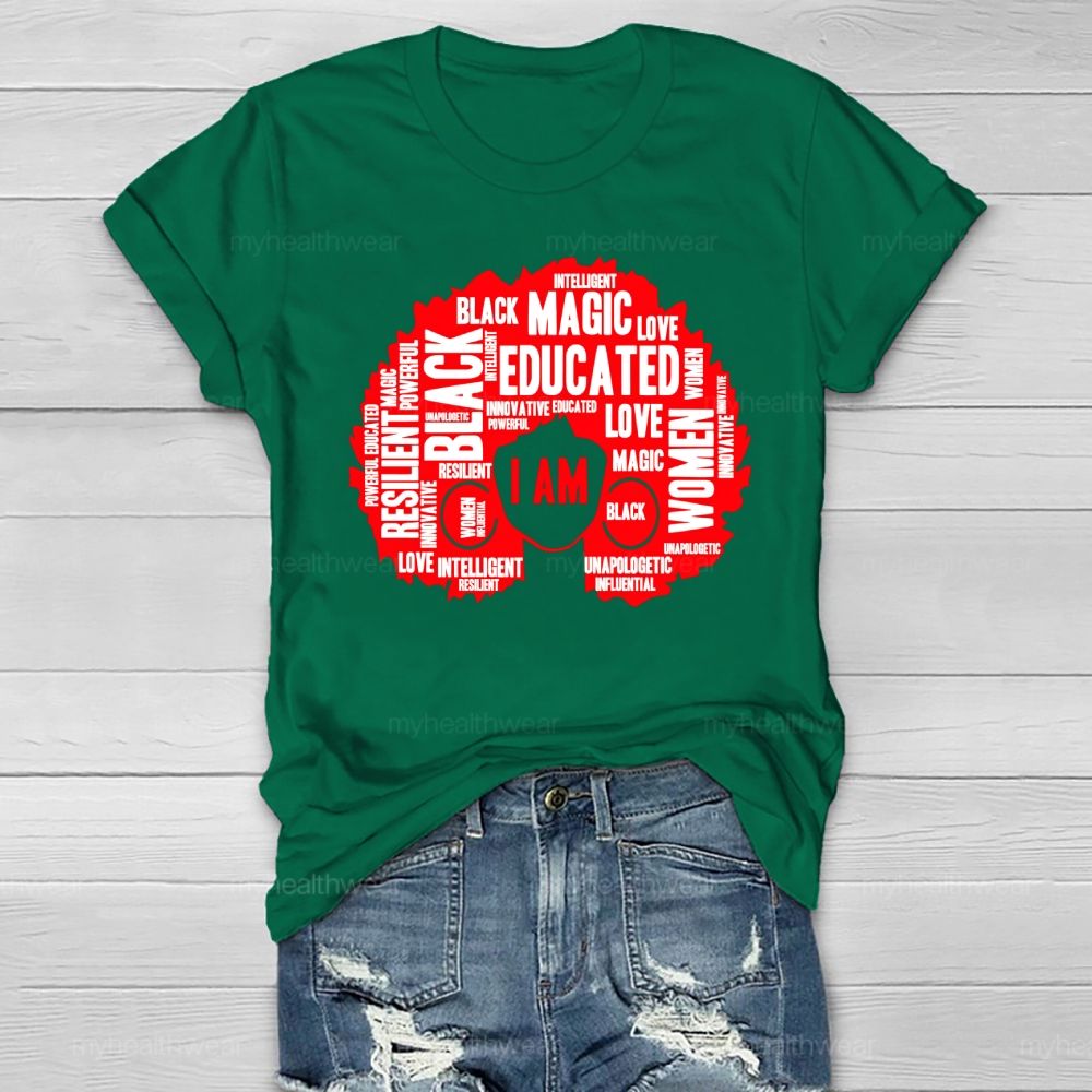 I Am Black Woman Educated Magic Intelligent Melanin  Healthwear T-shirt