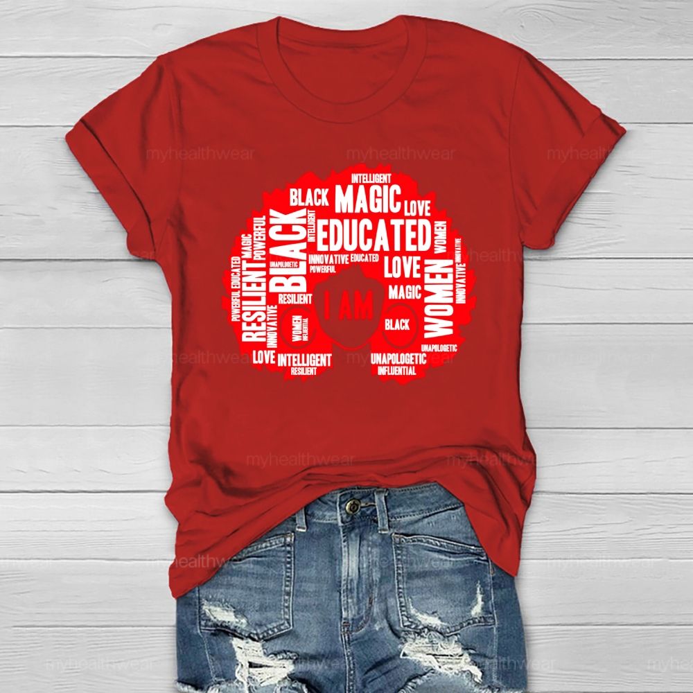 I Am Black Woman Educated Magic Intelligent Melanin  Healthwear T-shirt