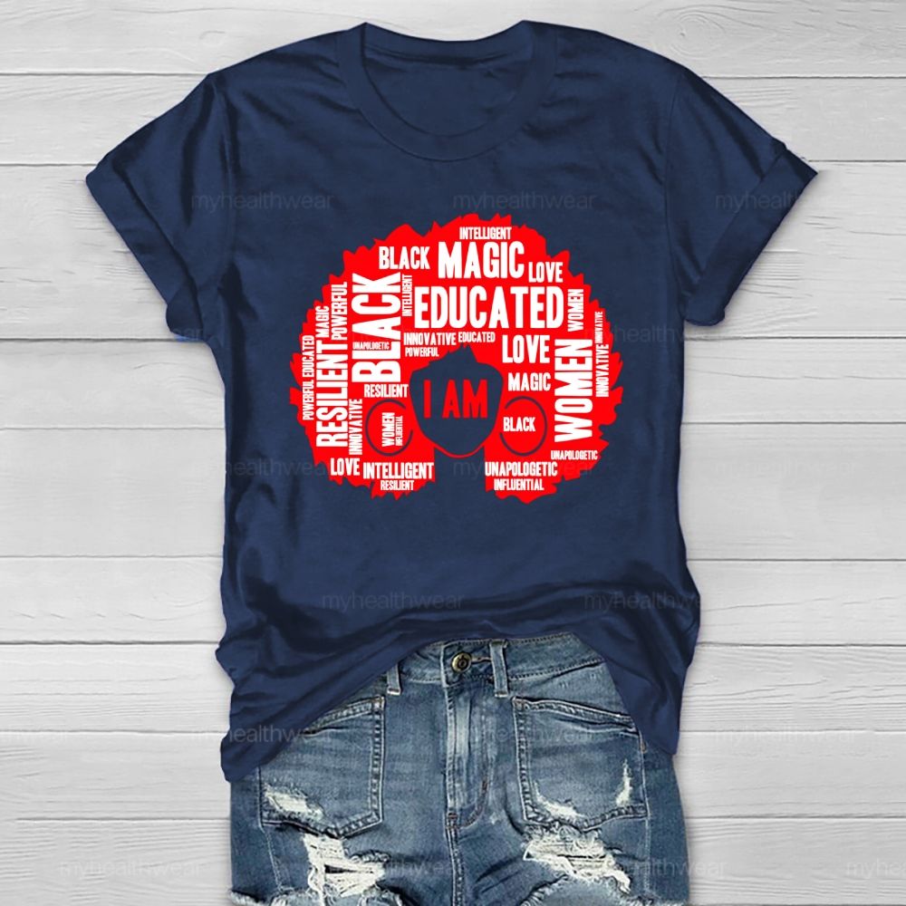 I Am Black Woman Educated Magic Intelligent Melanin  Healthwear T-shirt