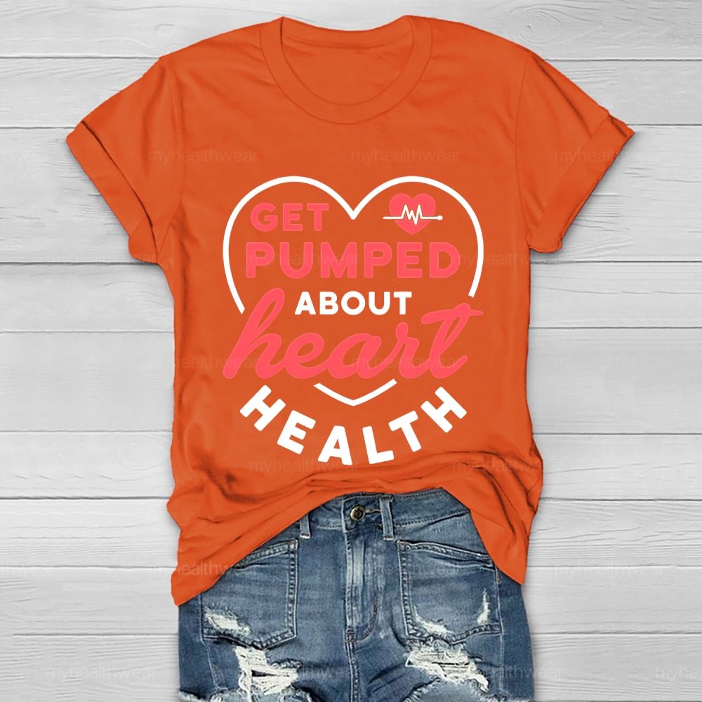 Get Pumped About Heart Health Healthwear T-shirt