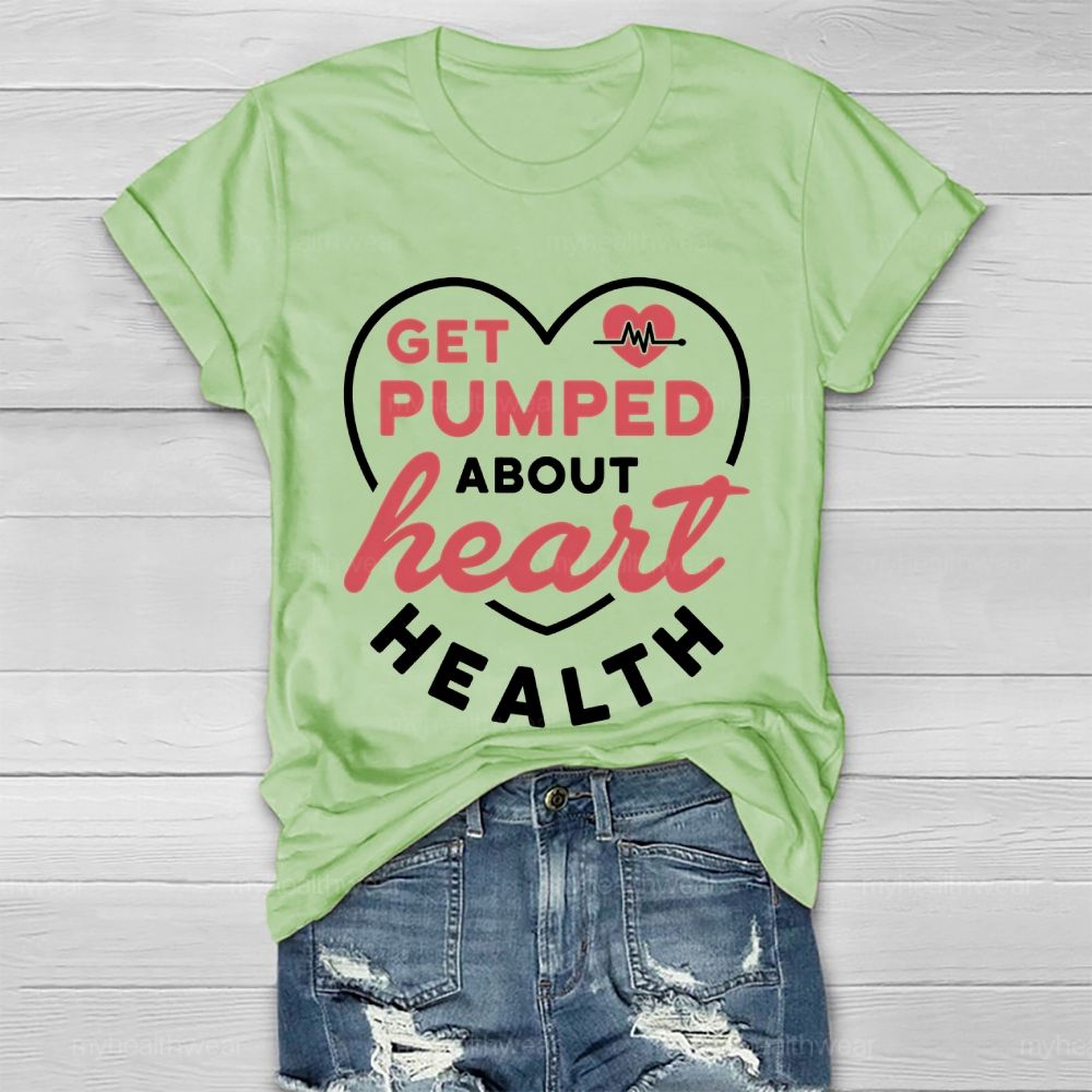 Get Pumped About Heart Health Healthwear T-shirt