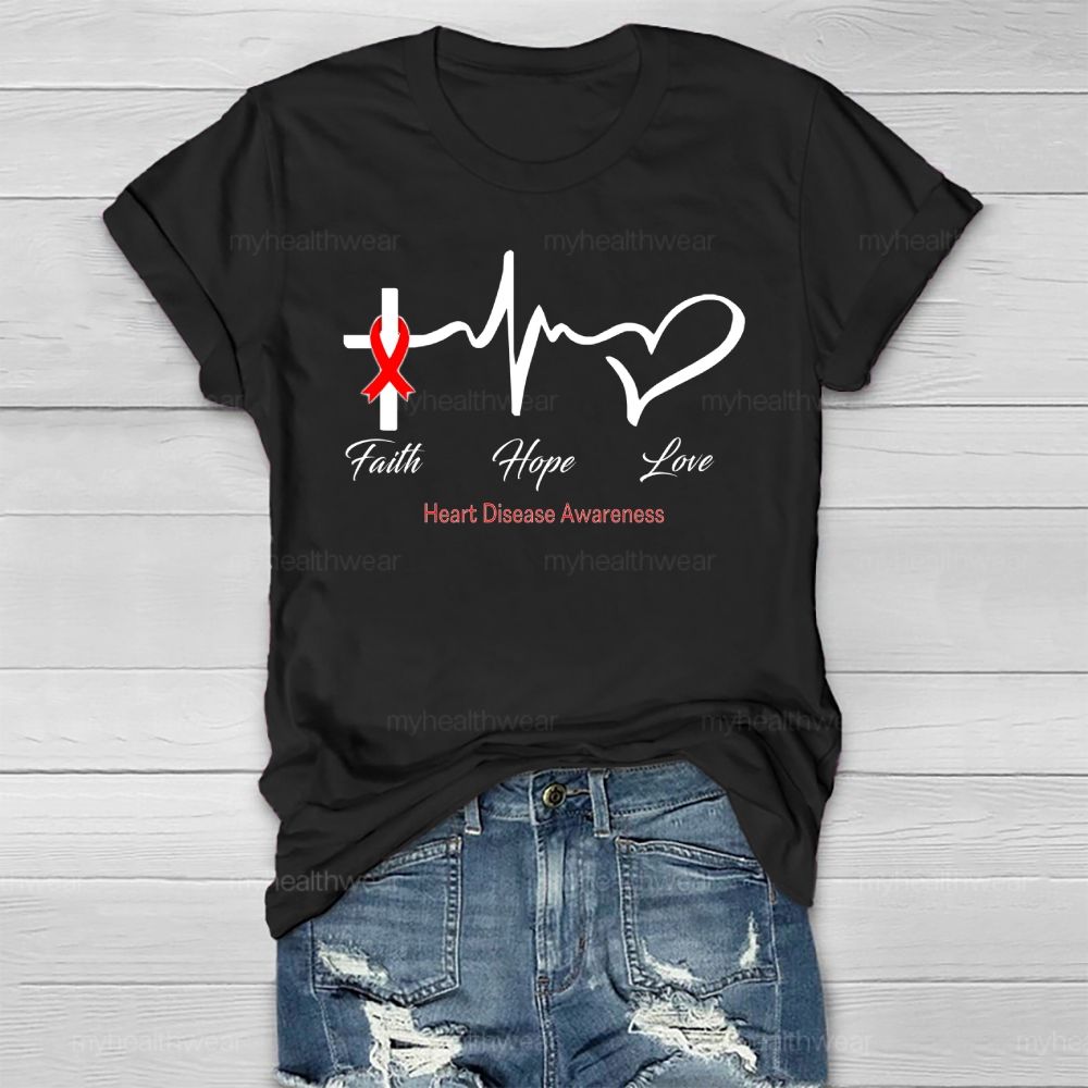 Faith Hope Love Heart Disease Awareness Healthwear T-shirt