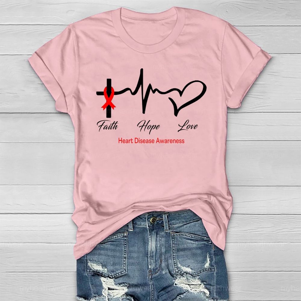 Faith Hope Love Heart Disease Awareness Healthwear T-shirt