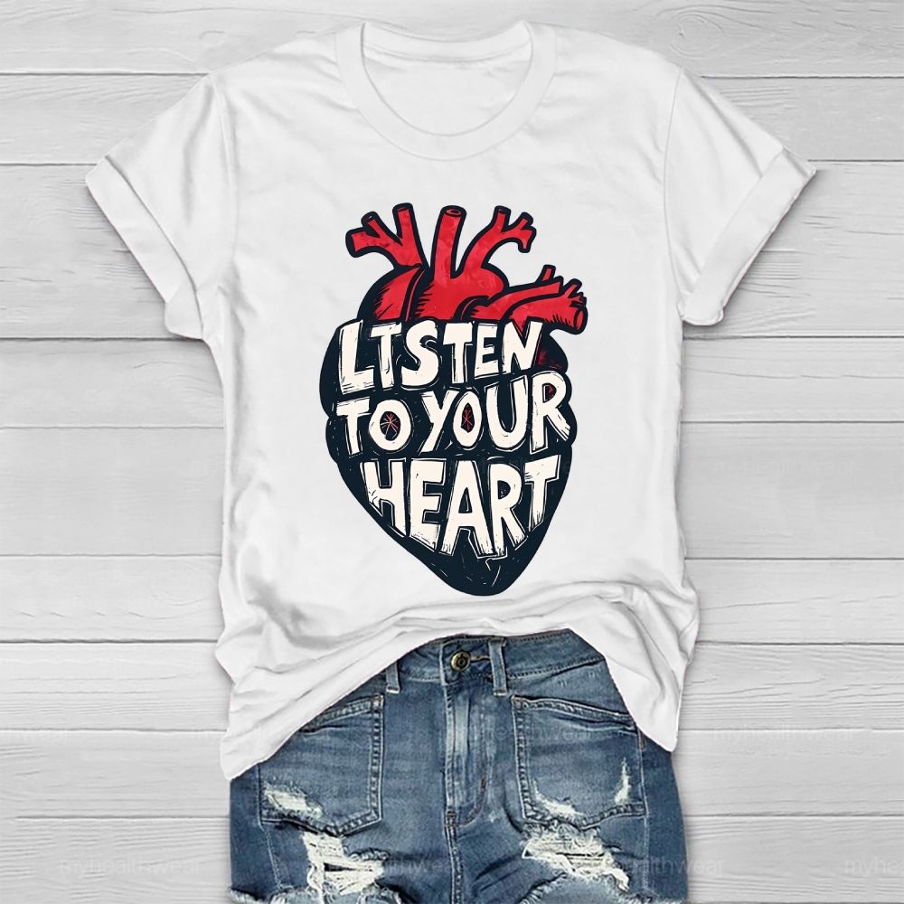 Listen To Your Heart  Healthwear T-shirt