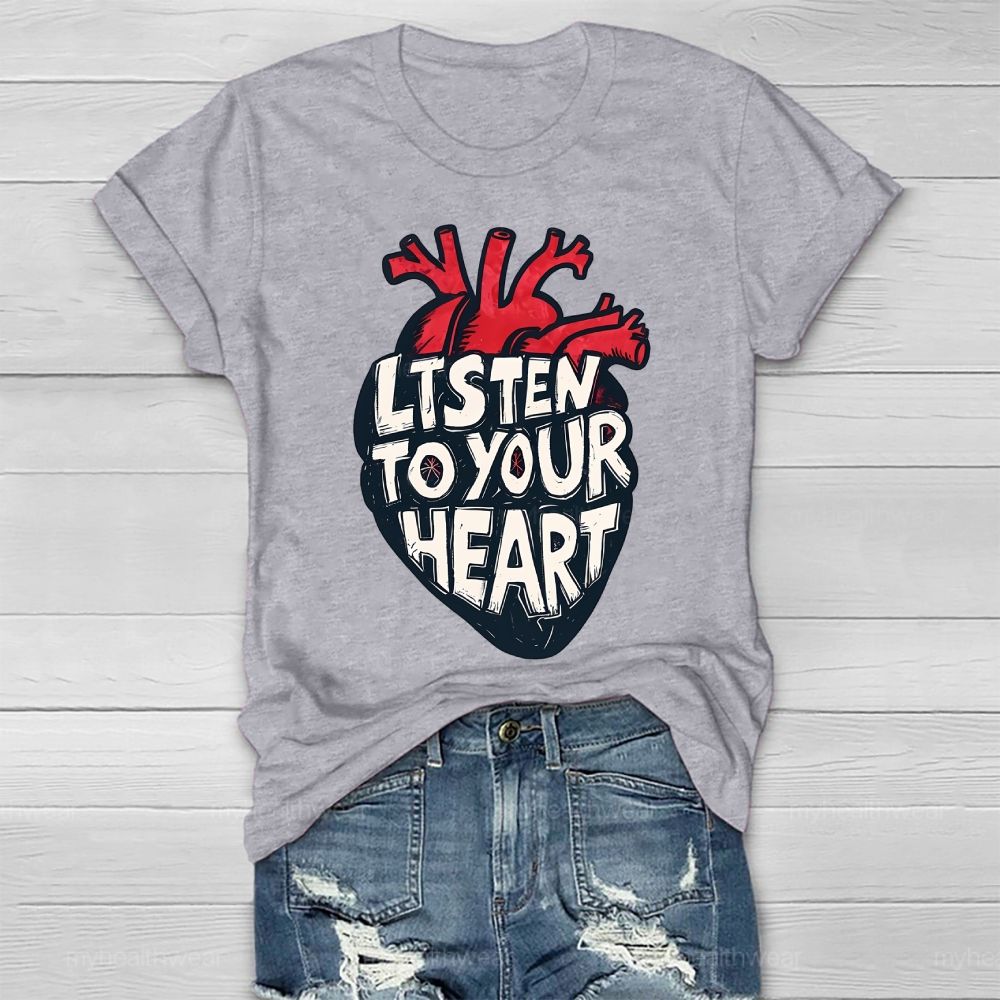 Listen To Your Heart  Healthwear T-shirt