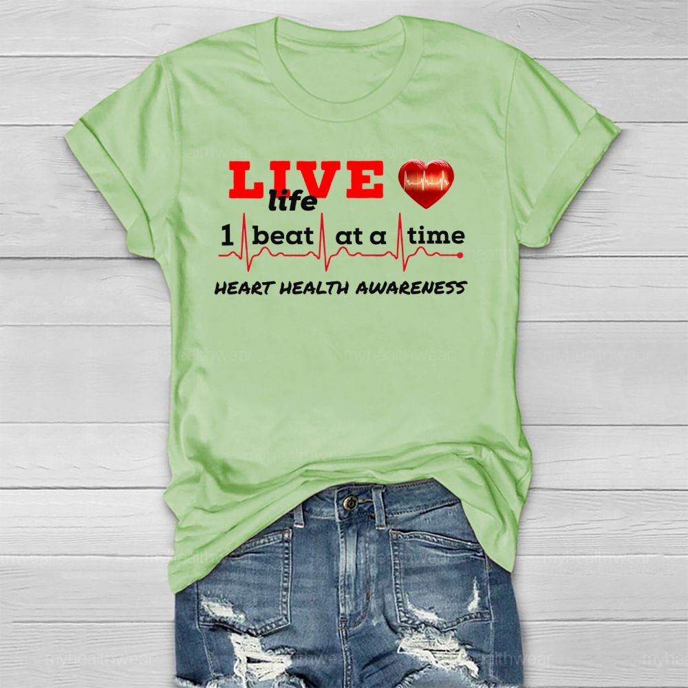 Live Life I Beat At A Time Heart Health Awareness  Healthwear T-shirt