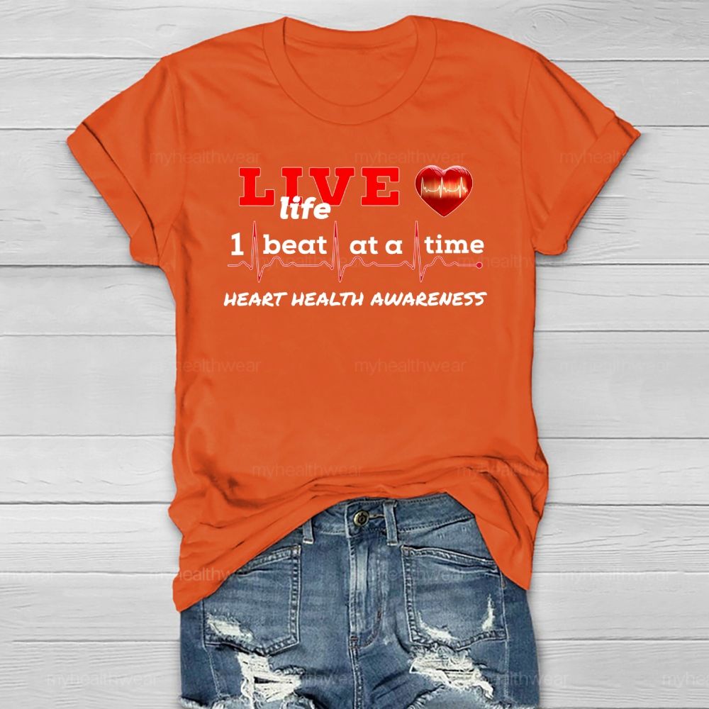 Live Life I Beat At A Time Heart Health Awareness  Healthwear T-shirt