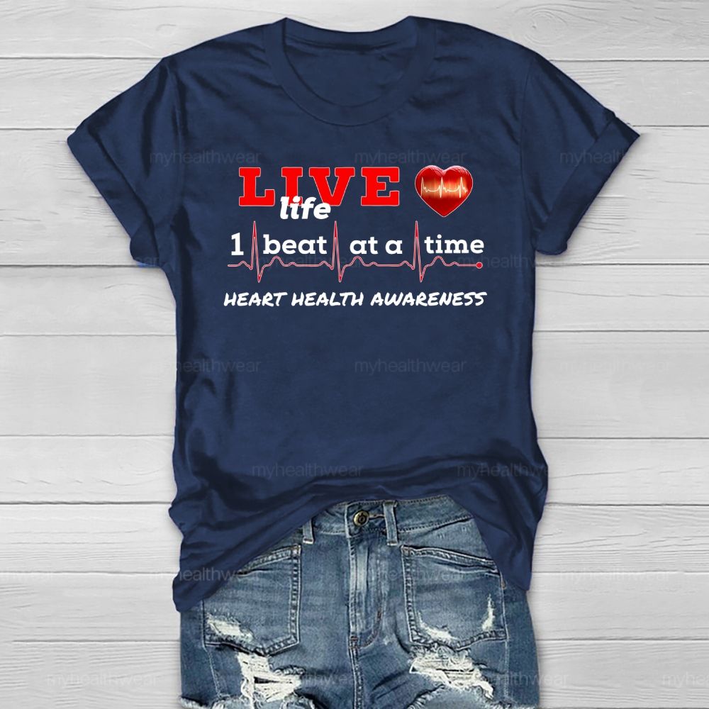 Live Life I Beat At A Time Heart Health Awareness  Healthwear T-shirt