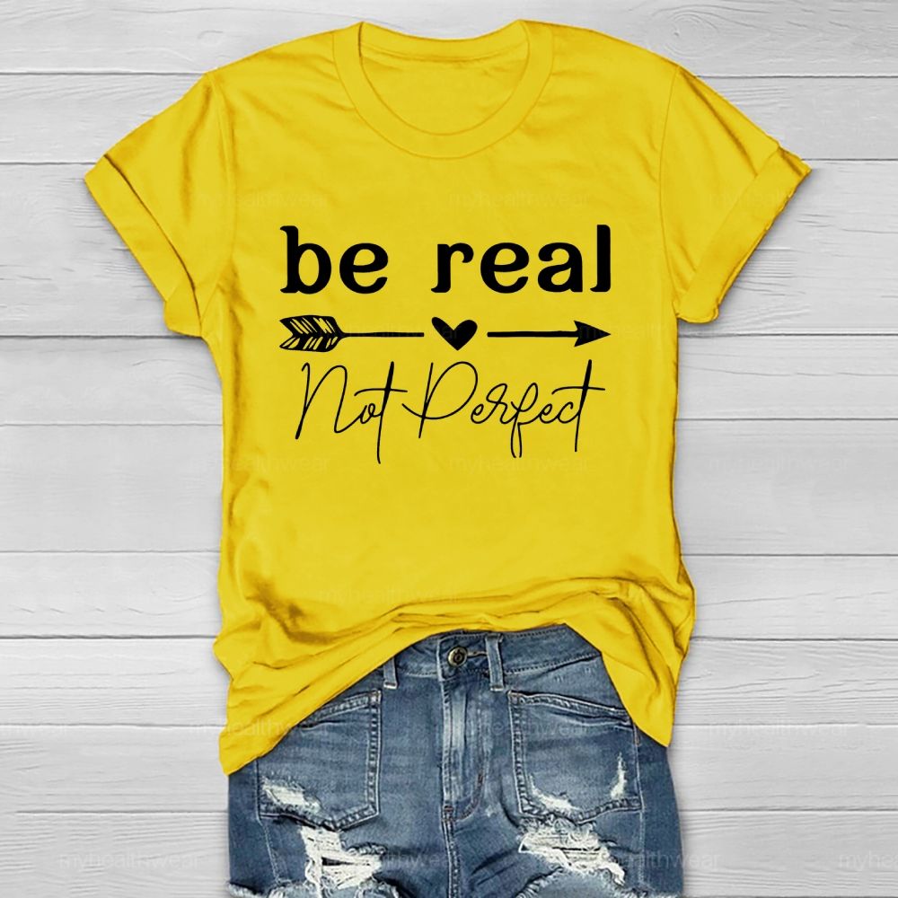 Be Real Not Perfect Healthwear T-shirt