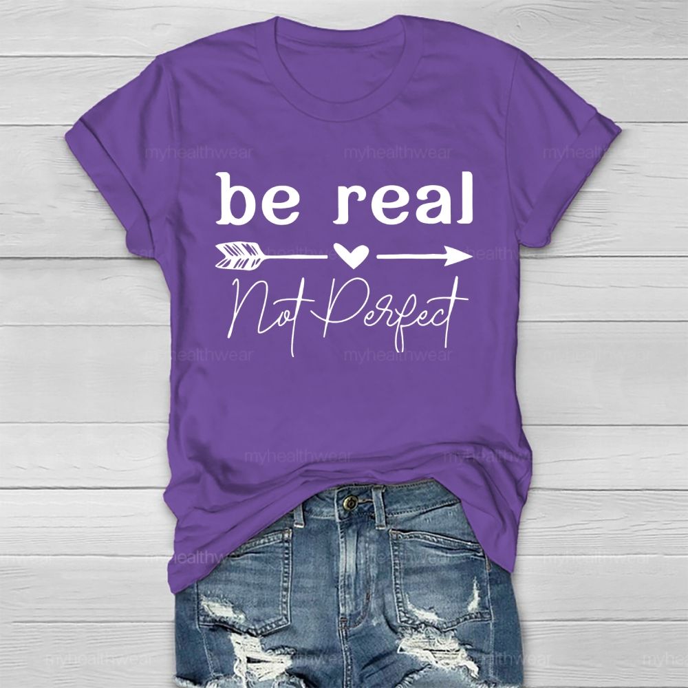 Be Real Not Perfect Healthwear T-shirt