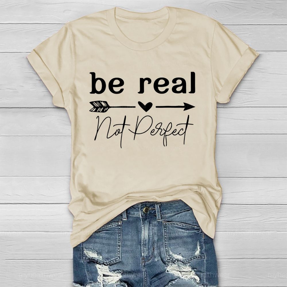 Be Real Not Perfect Healthwear T-shirt