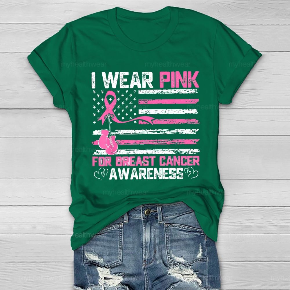 I Wear Pink For Breast Cancer Awareness Flag Healthwear T-shirt